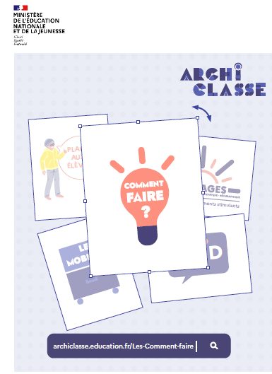 Visuel représentant la rubrique "Comment faire ?" avec un lien vers le site Archiclasse