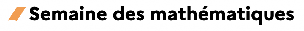 Semaine des mathématiques